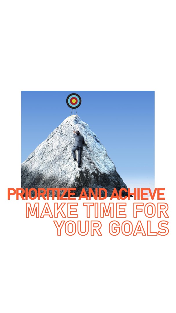 If you make your goals a priority, you will make the time - Unknown